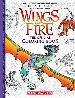 Taschenbuch Official Wings of Fire Coloring Book von Brianna C. (ILT) Walsh, Tui T. Sutherland