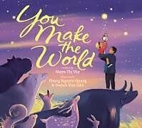 Livre Relié You Make the World de Muon Thi Van