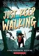 Kartonierter Einband Just Keep Walking von Erin Soderberg Downing