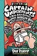 Fester Einband Bad Battle of the Bionic Booger Boy 1 Captain Underpants and the Big von Dav Pilkey