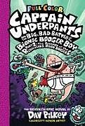 Fester Einband Captain Underpants and the Big, Bad Battle of the Bionic Booger Boy, Part 2: The Revenge of the Ridiculous Robo-Boogers: Color Edition (Captain Underpants #7): From the Creator of Dog Man von Dav Pilkey
