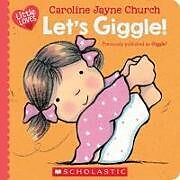 Reliure en carton indéchirable Let's Giggle! (Little Loves) de Caroline Jayne Church