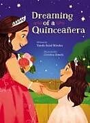 Livre Relié Dreaming of a Quinceañera de Yamile Saied Méndez