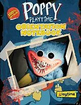 Broschiert Poppy Playtime: Orientation Notebook von Scholastic