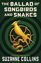Kartonierter Einband The Ballad of Songbirds and Snakes (a Hunger Games Novel) von Suzanne Collins