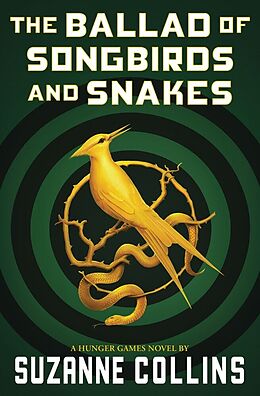 Couverture cartonnée The Ballad of Songbirds and Snakes (a Hunger Games Novel) de Suzanne Collins