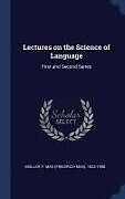 Livre Relié Lectures on the Science of Language: First and Second Series de 