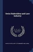 Livre Relié Swiss Embroidery and Lace Industry de 