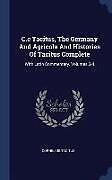 Livre Relié C.C Tacitus, the Germany and Agricola and Histories of Tacitus Complete: With Latin Commentary, Volumes 3-4 de Cornelius Tacitus