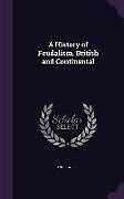 Livre Relié A History of Feudalism, British and Continental de Andrew Bell