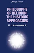 E-Book (pdf) Philosophy of Religion: The Historic Approaches von Max Charlesworth
