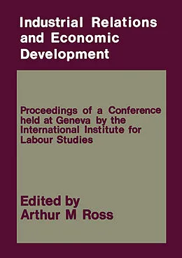 E-Book (pdf) Industrial Relations and Economic Development von Arthur M. Ross