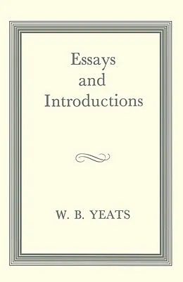 E-Book (pdf) Essays and Introductions von W B Yeats