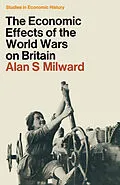 E-Book (pdf) The Economic Effects of the Two World Wars on Britain von Alan S. Milward