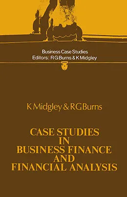 E-Book (pdf) Case Studies in Business Finance and Financial Analysis von K. Midgley, Ronald George Burns