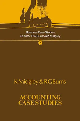 E-Book (pdf) Accounting Case Studies von K. Midgley, Ronald George Burns
