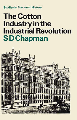 eBook (pdf) The Cotton Industry in the Industrial Revolution de S. D. Chapman