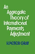 E-Book (pdf) An Aggregate Theory of International Payments Adjustment von H. Peter Gray