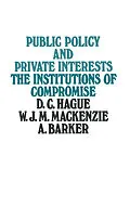 E-Book (pdf) Public Policy and Private Interests von D. C Hague