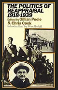E-Book (pdf) The Politics of Reappraisal 1918-1939 von Gillian Peele, Chris Cook
