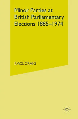 E-Book (pdf) Minor Parties at British Parliamentary Elections 1885-1974 von Frederick Walter Scott Craig