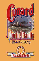 Couverture cartonnée Cunard and the North Atlantic 1840 1973 de Francis E. Hyde