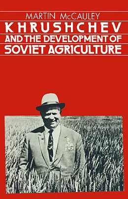 E-Book (pdf) Khrushchev and the Development of Soviet Agriculture von Martin Mccauley