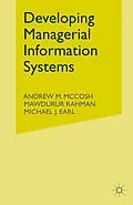 E-Book (pdf) Developing Managerial Information Systems von Andrew M. McCosh, Mawdudur Rahman, Michael J. Earl