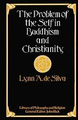 Kartonierter Einband The Problem of the Self in Buddhism and Christianity von Lynn A. Silva