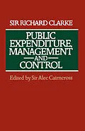 E-Book (pdf) Public Expenditure, Management and Control von Richard Clarke