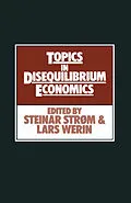 E-Book (pdf) Topics in Disequilibrium Economics von Steinar Strom, Lars Werin