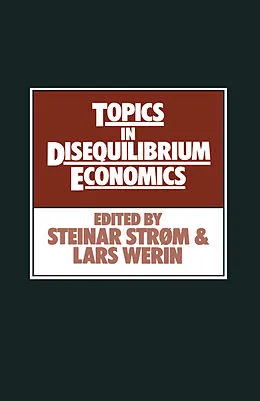 E-Book (pdf) Topics in Disequilibrium Economics von Steinar Strom, Lars Werin
