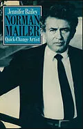 E-Book (pdf) Norman Mailer Quick-Change Artist von Jennifer Bailey