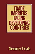 E-Book (pdf) Trade Barriers Facing Developing Countries von Alexander J. Yeats
