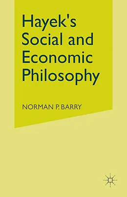 E-Book (pdf) Hayek's Social and Economic Philosophy von Norman P. Barry