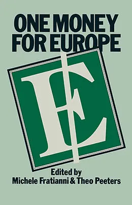 E-Book (pdf) One Money for Europe von Michele Fratianni, T. Peeters