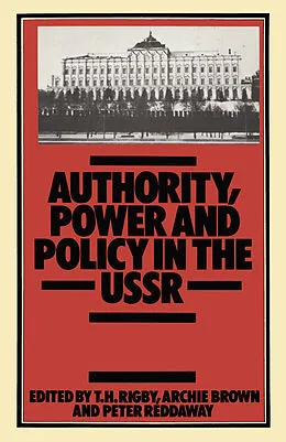 E-Book (pdf) Authority, Power and Policy in the U. S. S. R. von T. H. Rigby
