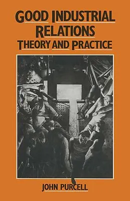 E-Book (pdf) Good Industrial Relations von John Purcell