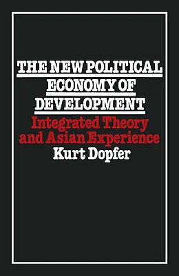 E-Book (pdf) The New Political Economy of Development von Kurt Dopfer