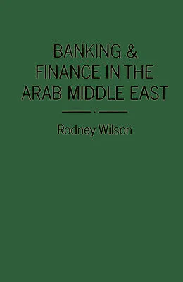 E-Book (pdf) Banking and Finance in the Arab Middle East von R. Wilson