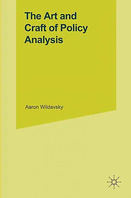 E-Book (pdf) The Art and Craft of Policy Analysis von Aaron Wildavsky