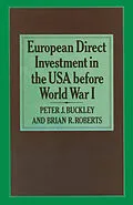 E-Book (pdf) European Direct Investment in the U.S.A. before World War I von Peter J. Buckley, Brian R. Roberts