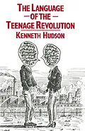 E-Book (pdf) The Language of the Teenage Revolution von E. Hudson