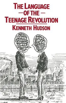E-Book (pdf) The Language of the Teenage Revolution von E. Hudson