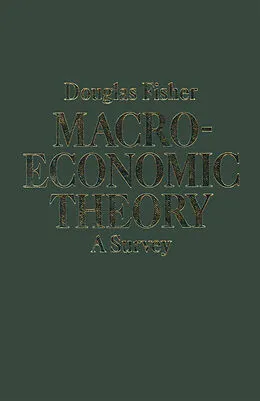 E-Book (pdf) Macroeconomic Theory von Douglas Fisher