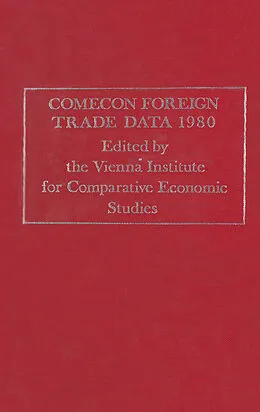 E-Book (pdf) COMECON Foreign Trade Data 1980 von Vienna Institute for Comparative Economic Studies