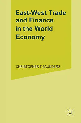 E-Book (pdf) East/West Trade and Finance in the World Economy von Vienna Institute for Comparative Economic Studies
