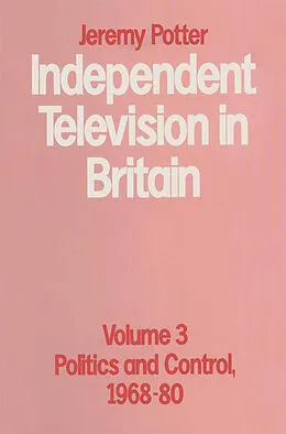 E-Book (pdf) Independent Television in Britain von Jeremy Potter