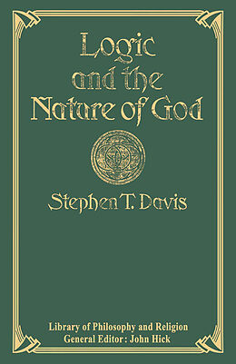 Kartonierter Einband Logic and the Nature of God von Stephen T. Davis