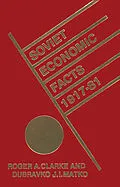 E-Book (pdf) Soviet Economic Facts, 1917-81 von Roger Clarke, D. J. I. Matko